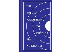 9780691182308 - The World According to Physics - Jim Al-Khalili Gebunden