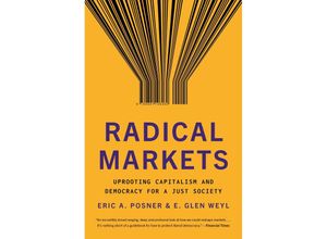 9780691196060 - Radical Markets - Eric A Posner E Glen Weyl Kartoniert (TB)