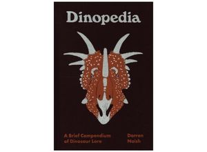9780691212029 - Dinopedia - A Brief Compendium of Dinosaur Lore - Darren Naish Gebunden