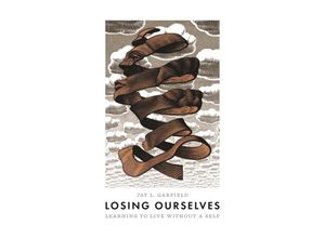 9780691220574 - Losing Ourselves - Jay L Garfield Kartoniert (TB)