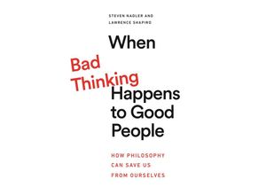 9780691227955 - When Bad Thinking Happens to Good People - Steven Nadler Lawrence Shapiro Kartoniert (TB)