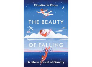 9780691237480 - The Beauty of Falling - Claudia de Rham Gebunden