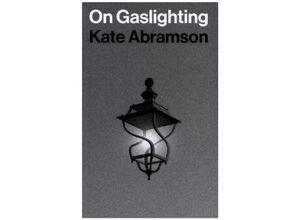 9780691249384 - On Gaslighting - Kate Abramson Gebunden