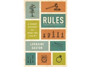 9780691254081 - Rules - A Short History of What We Live By - Lorraine Daston Kartoniert (TB)