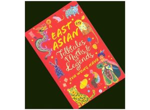 9780702325236 - Scholastic Classics East Asian Folktales Myths And Legends - Eva Wong Nava Kartoniert (TB)