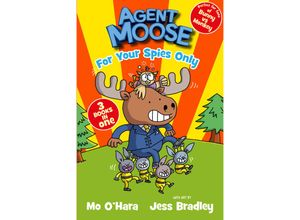 9780702325397 - Agent Moose For Your Spies Only - Mo OHara Kartoniert (TB)