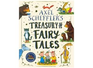 9780702333194 - Axel Scheffler Fairy Tale Treasury - Axel Scheffler Gebunden