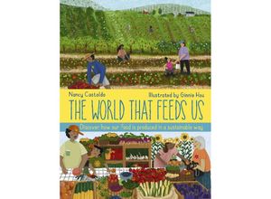 9780711277694 - The World That Feeds Us - Nancy Castaldo Gebunden