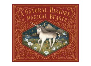 9780711278806 - A Natural History of Magical Beasts - Emily Hawkins Gebunden