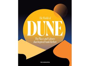 9780711282117 - The Worlds of Dune - Tom Huddleston Gebunden