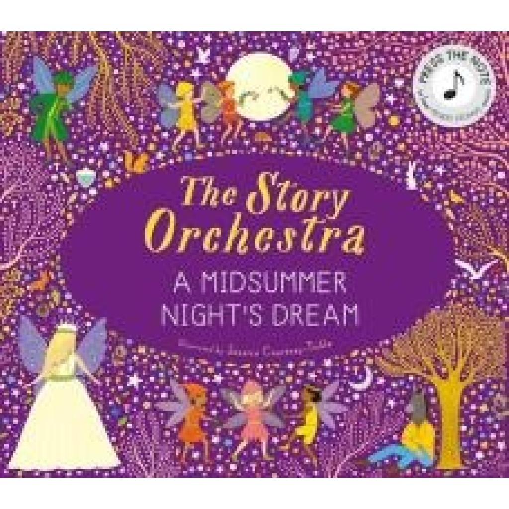9780711297388 - The Story Orchestra Shakespeares A Midsummer Nights Dream