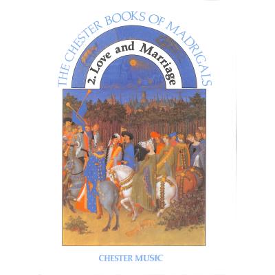 9780711960725 - The Chester books of Madrigals 2 - Love and marriage