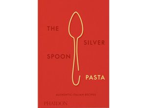 9780714865980 - The Silver Spoon Pasta - The Silver Spoon Kitchen Gebunden
