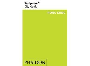 9780714876535 - Wallpaper   Wallpaper* City Guide Hong Kong - Wallpaper Kartoniert (TB)