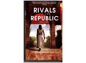 9780715652206 - Blood of Rome   Rivals of the Republic - Anneliese Freisenbruch Kartoniert (TB)