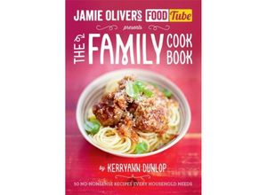 9780718179199 - Jamie Olivers Food Tube   The Family Cookbook - Kerryann Dunlop Kartoniert (TB)