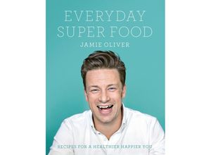 9780718181239 - Everyday Super Food - Jamie Oliver Gebunden