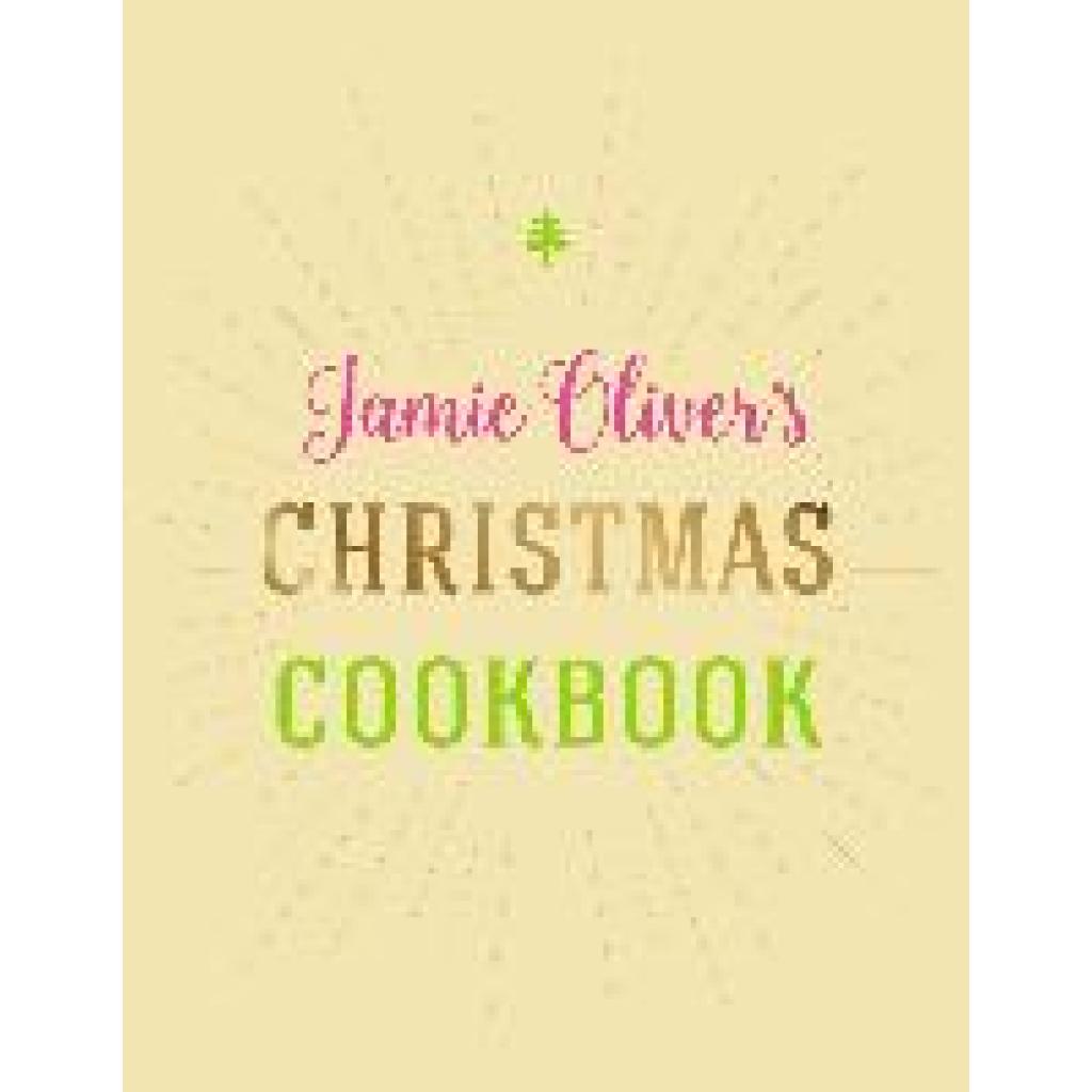 9780718183653 - Oliver Jamie Jamie Olivers Christmas Cookbook