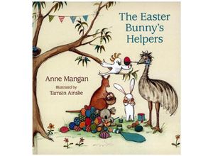 9780732295769 - Easter Bunnys Helpers - Anne Mangan Gebunden