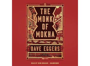 9780735205772 - The Monk of Mokha7 Audio-CD - Dave Eggers (Hörbuch)