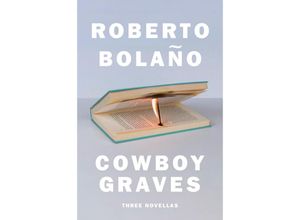 9780735222885 - Cowboy Graves - Roberto Bolaño Gebunden