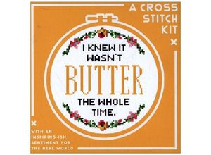 9780735377011 - I Knew It Wasnt Butter Cross Stitch Kit - Brass Monkey Galison