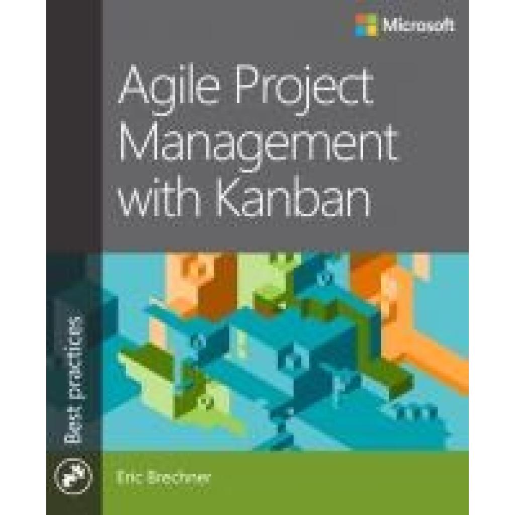 9780735698956 - Brechner Eric Agile Project Management with Kanban