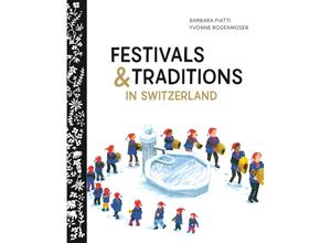 9780735844162 - Festival and Traditions in Switzerland - Barbara Piatti Gebunden