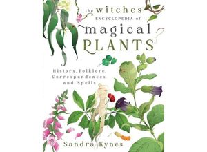 9780738775487 - The Witches Encyclopedia of Magical Plants - Sandra Kynes Kartoniert (TB)