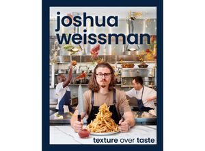 9780744063509 - Texture Over Taste - Joshua Weissman Gebunden