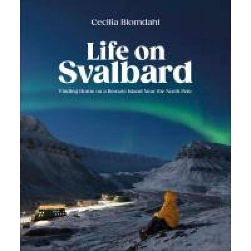 9780744095098 - Blomdahl Cecilia Life on Svalbard