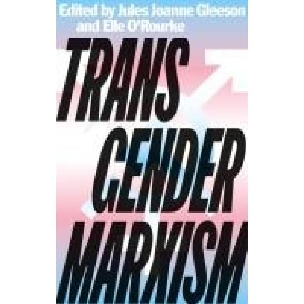 9780745341668 - Transgender Marxism