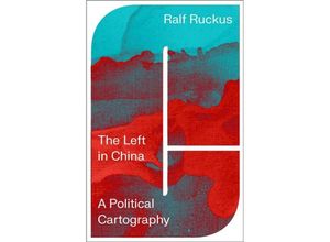 9780745342955 - The Left in China - Ralf Ruckus Kartoniert (TB)