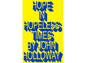 9780745347349 - Hope in Hopeless Times - John Holloway Kartoniert (TB)