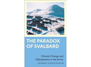 9780745347400 - Anthropology Culture and Society   The Paradox of Svalbard - Zdenka Sokolickova Thomas Hylland Eriksen Kartoniert (TB)