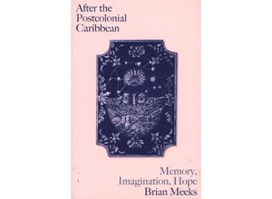 9780745347905 - After the Postcolonial Caribbean - Brian Meeks Kartoniert (TB)