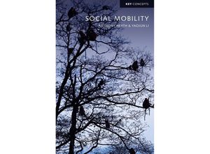 9780745683072 - Key Concepts   Social Mobility - Anthony Heath Yaojun Li Kartoniert (TB)