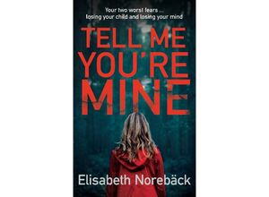 9780749023799 - Tell Me Youe Mine - Elisabeth Norebäck Kartoniert (TB)
