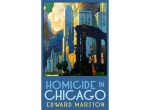 9780749030919 - Homicide in Chicago - Edward Marston Kartoniert (TB)
