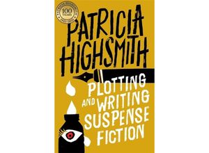 9780751565973 - Plotting and Writing Suspense Fiction - Patricia Highsmith Gebunden