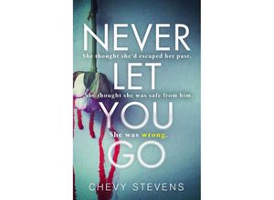 9780751569186 - Never Let You Go - Chevy Stevens Taschenbuch