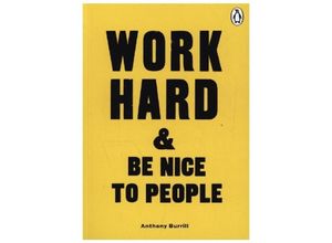 9780753558225 - Work Hard & Be Nice to People - Anthony Burrill Kartoniert (TB)