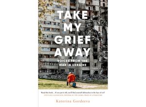 9780753560860 - Take My Grief Away - Katerina Gordeeva Kartoniert (TB)