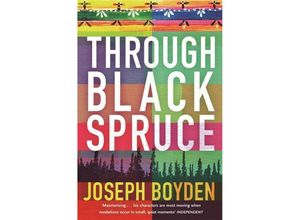 9780753823323 - Through Black Spruce - Joseph Boyden Kartoniert (TB)