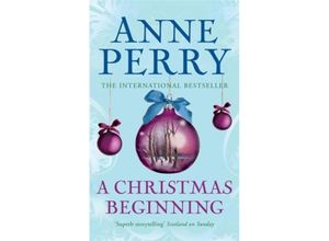 9780755334315 - A Christmas Beginning - Anne Perry Kartoniert (TB)