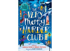 9780755503704 - The Very Merry Murder Club - Abiola Bello Annabelle Sami Benjamin Dean E L Norry Elle McNicoll Robin Stevens JT Williams Maisie Chan Nizrana Farook Patrice Lawrence Roopa Farooki Serena Patel Sharna Jackson Dominique Valente Kartoniert (TB)