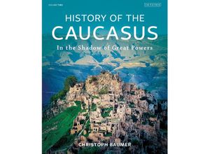 9780755636280 - History of the Caucasus Volume 2 - Christoph Baumer Gebunden