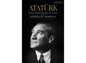 9780755651818 - Atatürk - George W Gawrych Gebunden