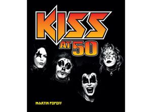 9780760381823 - Kiss at 50 - Martin Popoff Gebunden