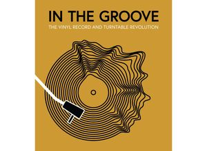 9780760383315 - In the Groove - Gillian G Gaar Martin Popoff Richie Unterberger Matt Anniss Ken Micallef Gebunden